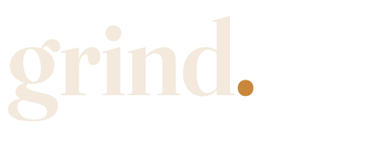 Grind